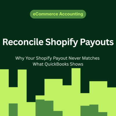 Why Your Shopify Payout Never Matches What QuickBooks Shows